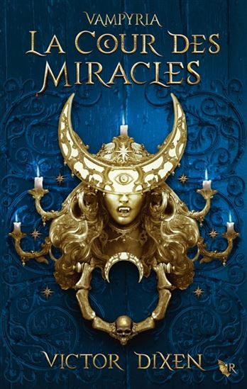La Cour des miracles #02 - VICTOR DIXEN