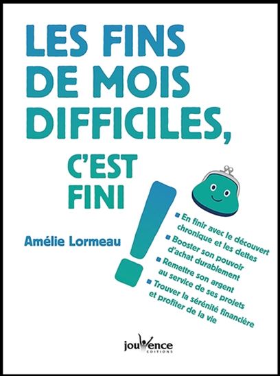 Les Fins de mois difficiles, c&#39;est fini ! - AMÉLIE LORMEAU