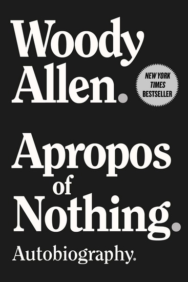 APROPOS OF NOTHING - WOODY ALLEN