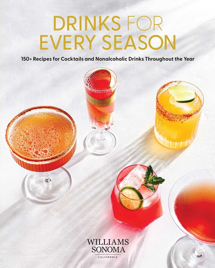 DRINKS FOR EVERY SEASON (COCKTAIL/MIXOLOGY/NONALCOHOLIC DRINK RECIPES) - COLLECTIF