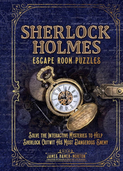 SHERLOCK HOLMES ESCAPE ROOM PUZZLES - JAMES HAMER-MORTON