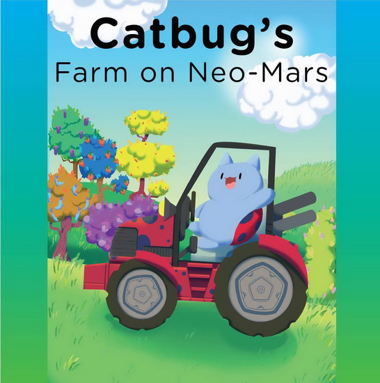 CATBUG&#39;S FARM ON NEO-MARS - SPENCER GREENBERG