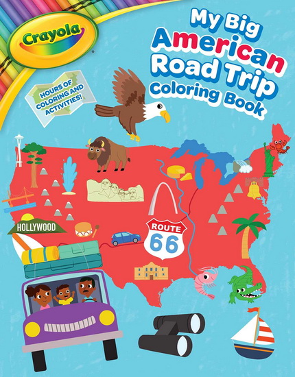 CRAYOLA MY BIG AMERICAN ROAD TRIP COLORING BOOK - COLLECTIF
