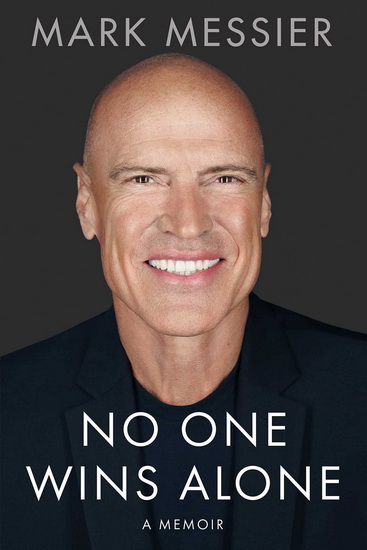 NO ONE WINS ALONE - MARK MESSIER