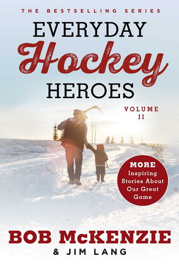 EVERYDAY HOCKEY HEROES, VOLUME II - BOB MCKENZIE