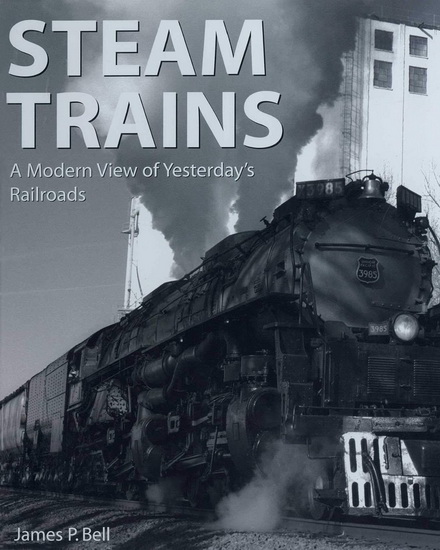 STEAM TRAINS - JAMES P BELL