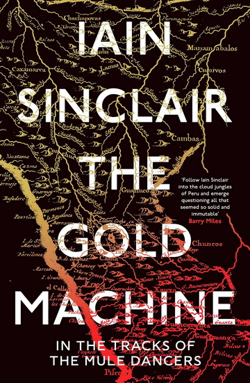GOLD MACHINE - IAIN SINCLAIR