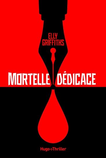 Mortelle dédicace - ELLY GRIFFITHS