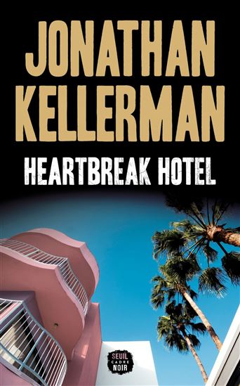 Heartbreak hotel - JONATHAN KELLERMAN
