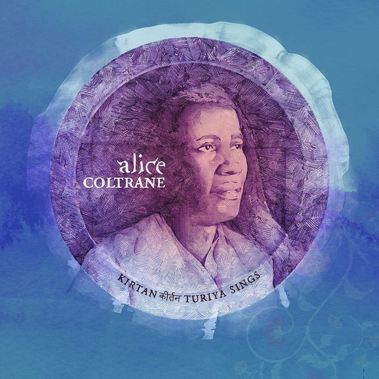 Kirtan: Turiya Sings - COLTRANE ALICE