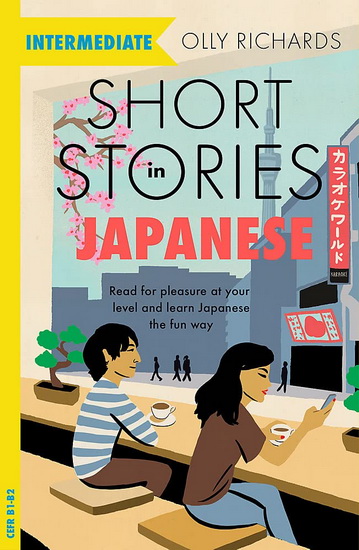 Short Stories in Japanese for Intermediate Learners - OLLY RICHARDS