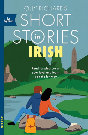 Short Stories in Irish for Beginners - OLLY RICHARDS