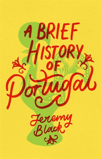 A Brief History of Portugal - JEREMY BLACK