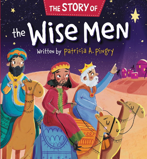 The Story of the Wise Men - PATRICIA A. PINGRY - ALICE BUCKINGHAM