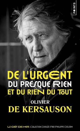 De l'urgent, du presque rien et du rien du tout - OLIVIER DE KERSAUSON