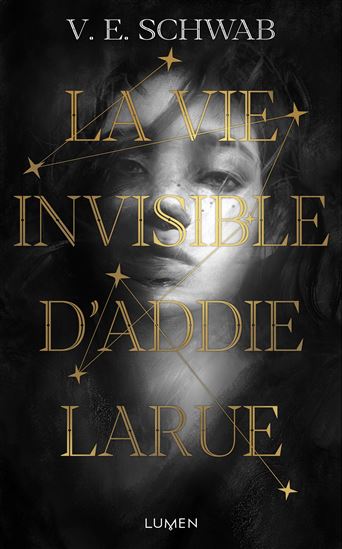 La Vie invisible d&#39;Addie Larue - V E SCHWAB