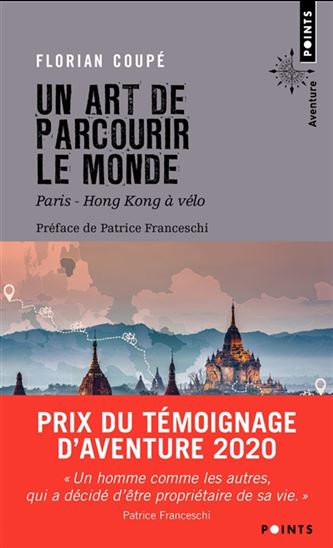 Un art de parcourir le monde : Paris-Hong Kong à vélo - FLORIAN COUPÉ