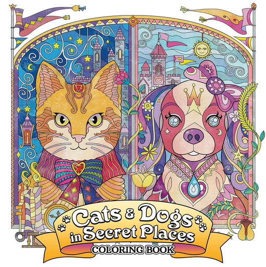 Cats and Dogs in Secret Places: Coloring Book - COLLECTIF