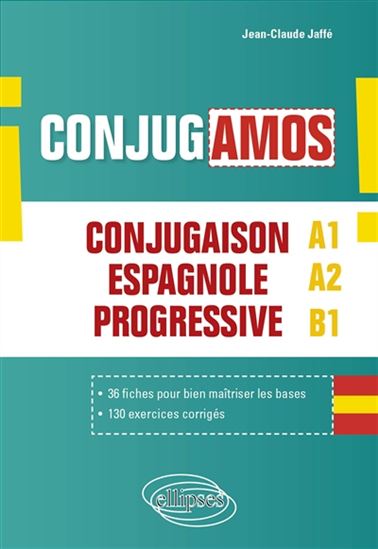 Conjugamos ! : conjugaison espagnole progressive : A1-A2-B1 - JEAN-CLAUDE JAFFÉ