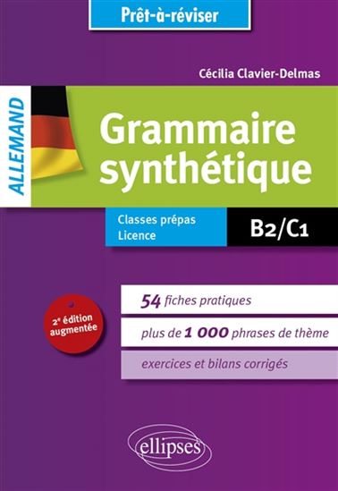 Allemand : grammaire synthétique : B2-C1 2e éd. - CÉCILIA CLAVIER-DELMAS