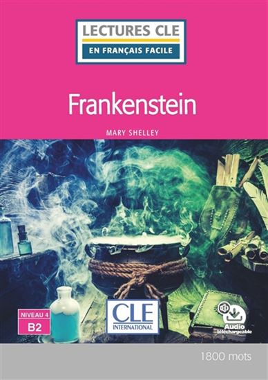 Frankenstein Niveau 4, B2 - MARY SHELLEY