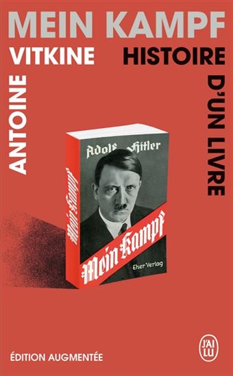 Mein Kampf, histoire d&#39;un livre : document N. éd. - ANTOINE VITKINE