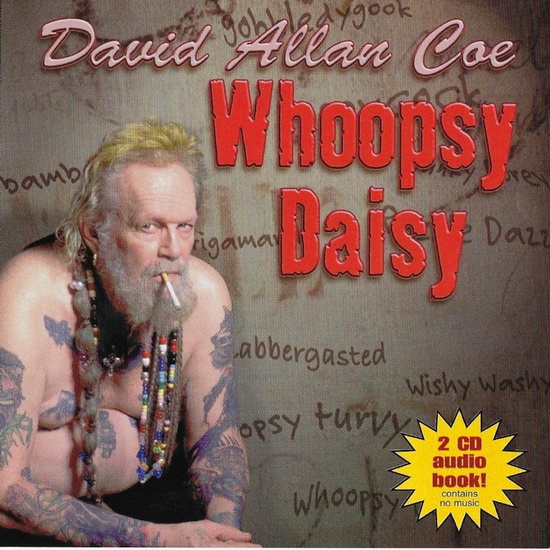 Whoopsy Daisy(2CD) - DAVID ALLAN COE