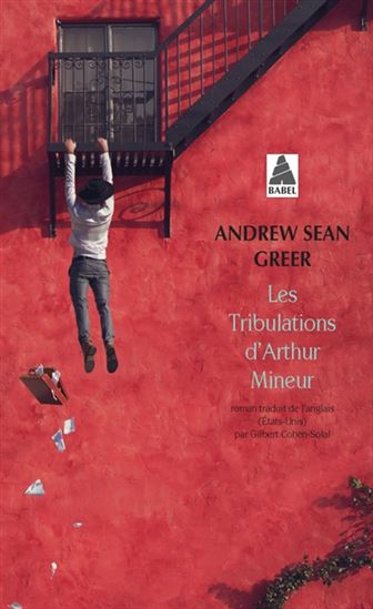 Les Tribulations d&#39;Arthur Mineur - ANDREW SEAN GREER