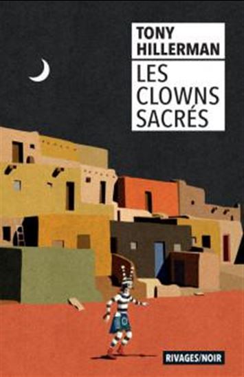 Les Clowns sacrés N. éd. - TONY HILLERMAN
