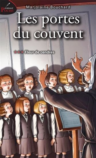Les Portes du couvent T.03 Fleur de cendres - MARJOLAINE BOUCHARD