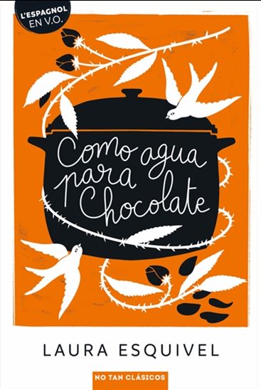 Como agua para chocolate - LAURA ESQUIVEL