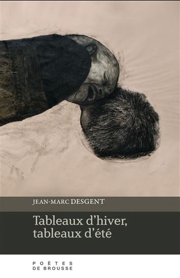 Tableaux d'hiver, tableaux d'été - JEAN-MARC DESGENT