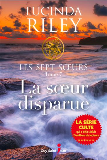 Les Sept soeurs T.07 La soeur disparue - LUCINDA RILEY