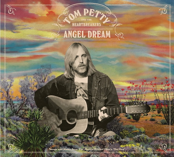 Angel Dream: Songs And Music From The Motion Picture “She’s The One” - TOM PETTY & THE HEARTBREAKERS