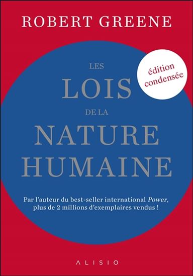 Les Lois de la nature humaine Éd. condensée - ROBERT GREENE