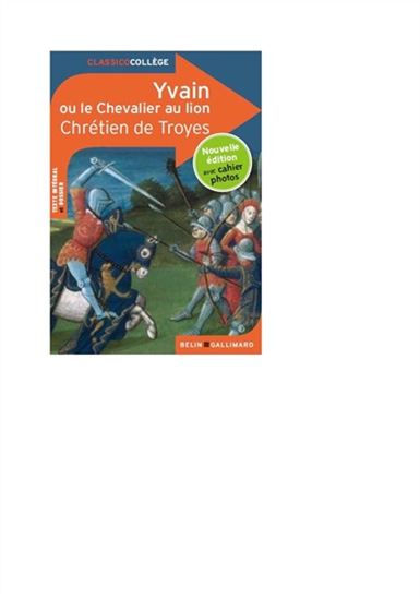 Yvain ou le chevalier au lion - CHRÉTIEN DE TROYES