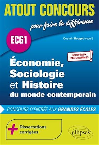 Économie, Sociologie et Histoire du monde contemporain - ECG1 - Nouveaux programmes - QUENTIN ROUGET (COORD.)