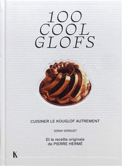 100 coolglofs à cuisiner autrement - SONIA VERGUET