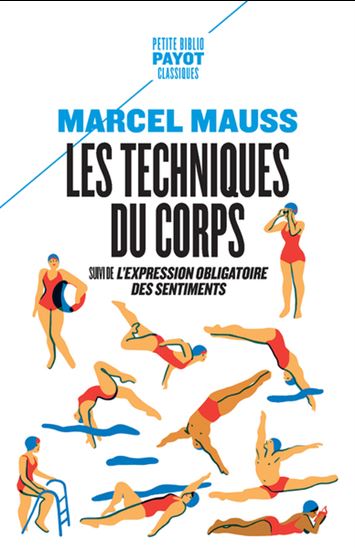 Les Techniques du corps suivi de L'expression obligatoire des sentiments - MARCEL MAUSS