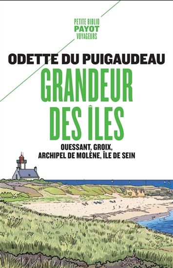 Grandeur des îles N. éd. - ODETTE DU PUIGAUDEAU