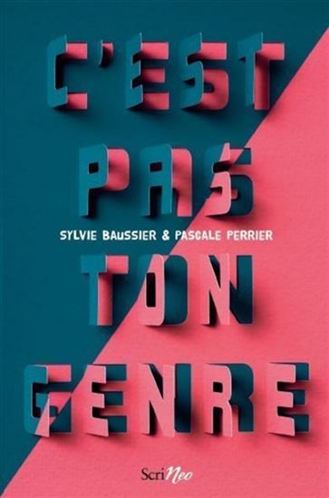 C&#39;est pas ton genre - SYLVIE BAUSSIER - PASCALE PERRIER