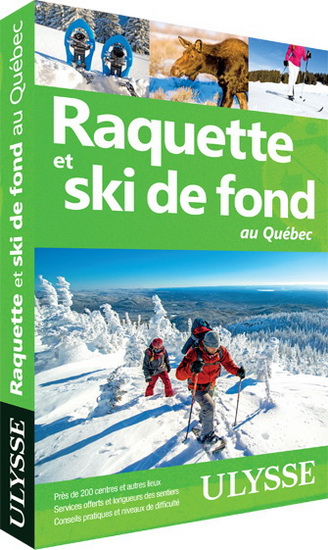 Raquette et ski de fond au Québec N. éd. - YVES SÉGUIN