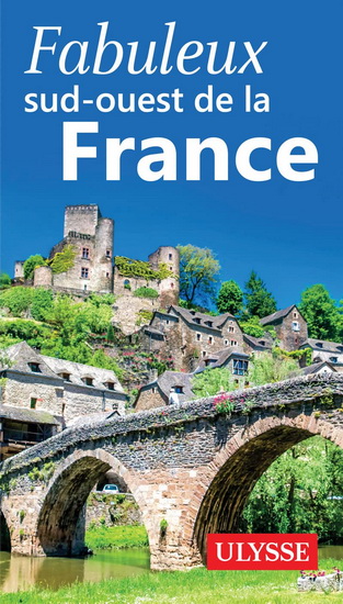 Fabuleux Sud-Ouest de la France - ANNE PÉLOUAS