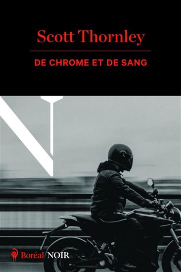 De chrome et de sang - SCOTT THORNLEY