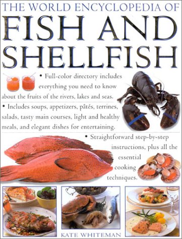 The Word encyclo. of fish and shellfish - KATE WHITEMAN