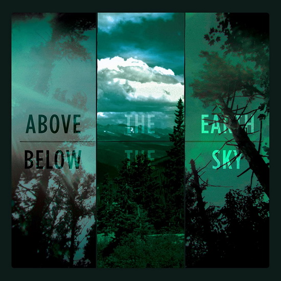 Above The Earth, Below The Sky (Vinyle) - IF THESE TREES COULD TALK