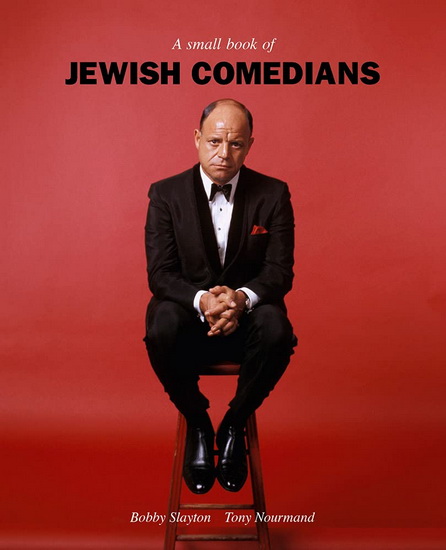 A Small Book of Jewish Comedians - TONY NOURMAND