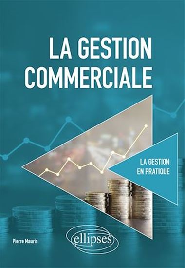 La Gestion commerciale - PIERRE MAURIN