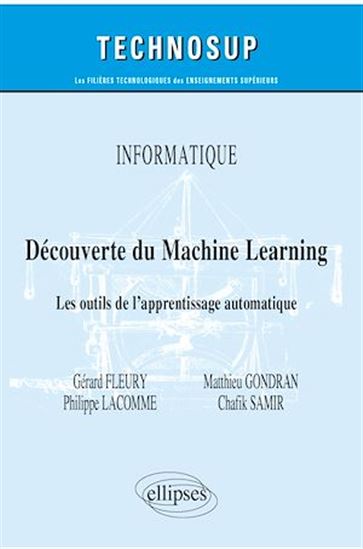 Informatique : découverte du machine learning : les outils de l'apprentissage automatique - COLLECTIF