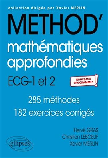 Mathématiques approfondies - ECG 1re et 2e années - Nouveaux programmes - HERVÉ GRAS - CHRISTIAN LEBOEUF - MERLIN